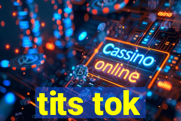 tits tok